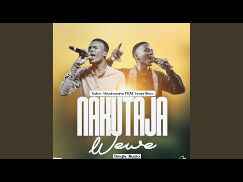 Nakutaja Wewe (feat. Imani Eric Shoo)