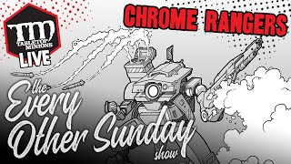 BIG STOMPY ROBOTS: Chrome Rangers - The Every Other Sunday Show