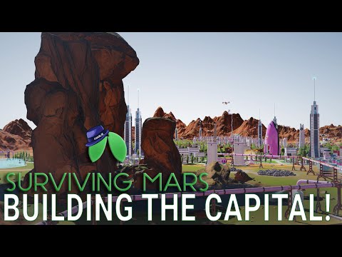 CAPITAL CITY OF MARS! - Surviving Mars Green Planet DLC Gameplay - Part 32 - Let's Play Video