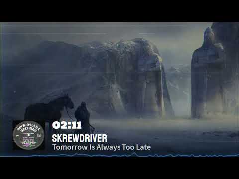 Skrewdriver - Tomorrow Is Always Too Late