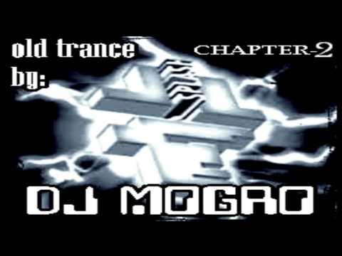 DJ MOGRO (Tech Sound) "OLD TRANCE" CHAPTER - 2