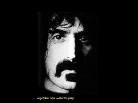 vegetable men - willie the pimp (f. zappa)