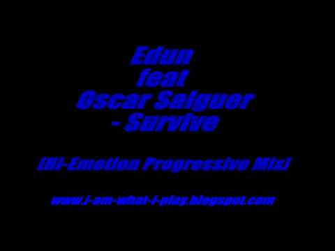 Edun feat Oscar Salguero   Survive Hi Emotion Progressive Mix