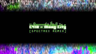 C418 - Moog City (Spectrei Remix)