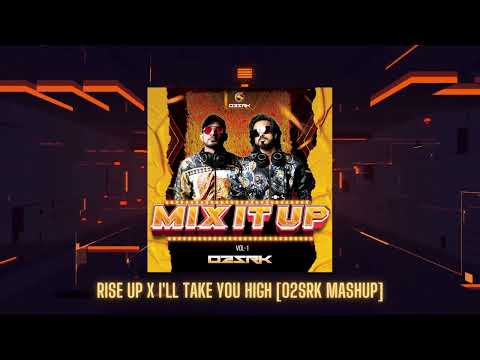 RISE UP X I LL TAKE YOU HIGH - O2SRK MASHUP | YVES LAROCK | TIESTO