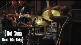 Electric Hot Tuna - Rock Me Baby - Live at Fur Peace Ranch