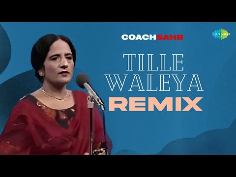 Tille Weleya - Remix | Surinder Kaur | Coachsahb | Punjabi Remix Song | superhit punjabi songs