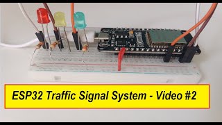 Video#2 || Traffic Signal System Tutorial | Build a Smart Traffic Light with ESP32