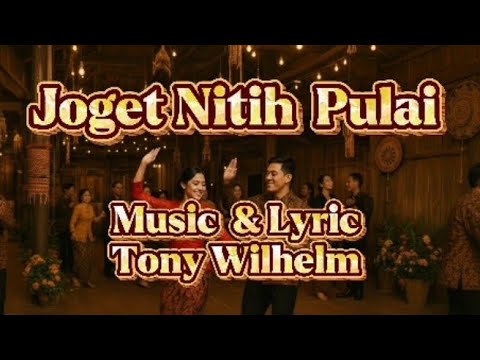 Joget Nitih Pulai Official [ HQ ] - Tony Wilhelm 