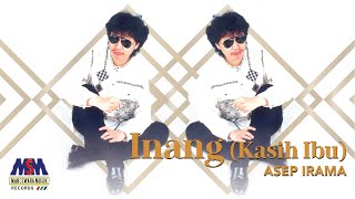 Download lagu Asep Irama - Inang[Kasih Ibu] [ Lyrics Video] mp3