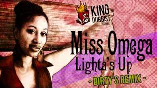 MISS OMEGA - LIGHTA'S UP ( DIRTY SPEX REMIX ) - KING DUBBIST 2011