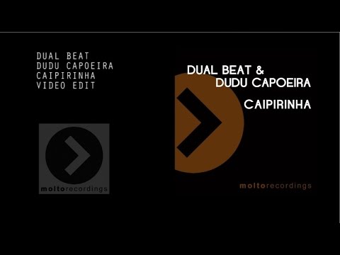 Dual Beat, Dudu Capoeira - Caipirinha - Video edit