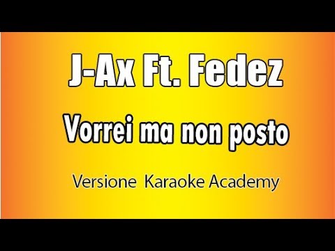 J-AX ft Fedez - Vorrei ma non posto ( Versione Karaoke Academy Italia)