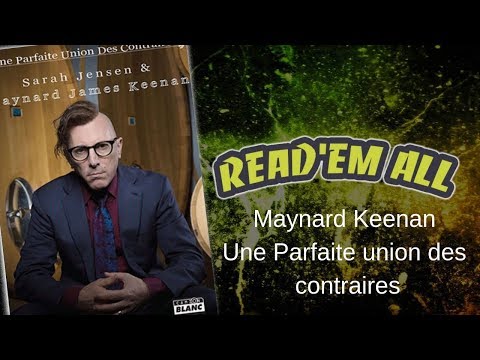 Read'Em All #7 : Maynard James Keenan Une Parfaite Union des Contraires