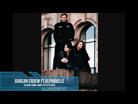 Gürcan Erdem Ft.Alphaville - The One Thing (1980's Style Played)