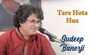 Tere Hote Hue Mehfil Me | Sudeep Banerji | Ahmad Faraz | Bazm e Khas