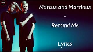 Marcus and Martinus - Remind Me Lyrics