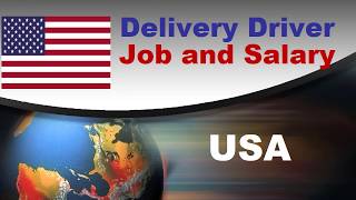 Delivery Driver Salary in the USA - Jobs and Wages in the United States