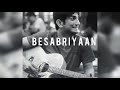Besabriyaan Slowed Reverb