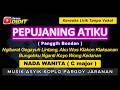 PEPUJANING ATIKU Karaoke Nada WANITA CEWEK Panggih Bondan Koplo Pargoy Jaranan FEMALE KEY