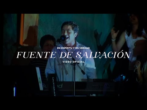 Fuente De La Salvacion - En Espiritu Y En Verdad