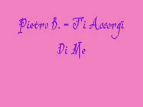 Pietro B. - Ti Accorgi Di Me 2009