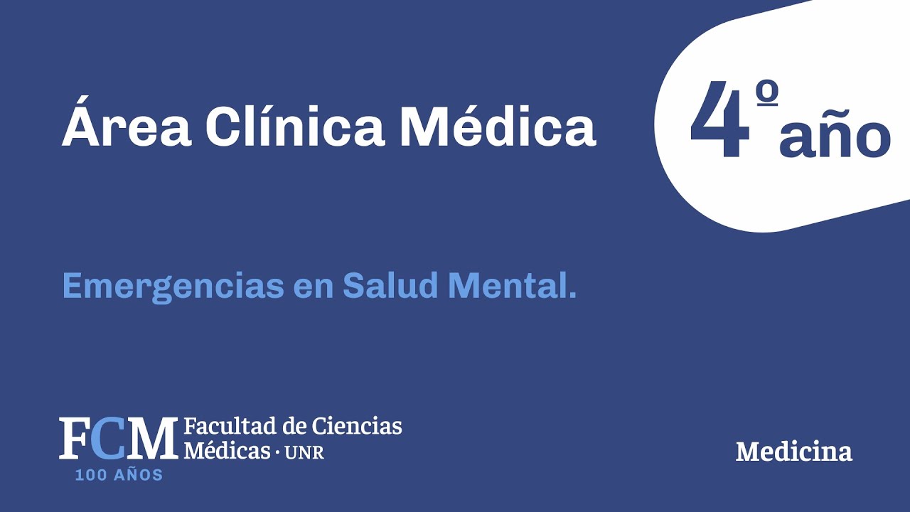 Área Clínica Médica - 4º año: Emergencias en Salud Mental