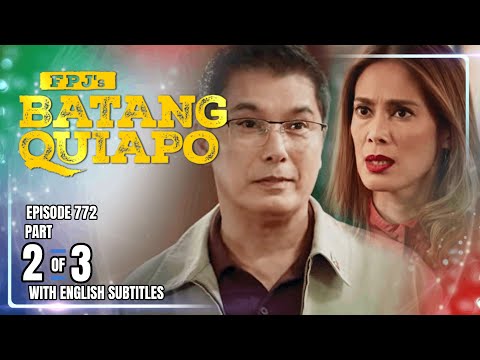 FPJ's Batang Quiapo | Episode 772 (2/3) | February 4, 2026 (w/ English Subtitles)
