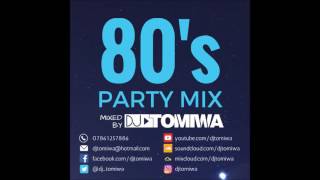 80’s Party Mix by DJ Tomiwa