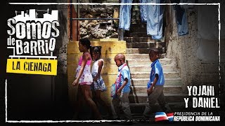 Somos de Barrio.La Ciénaga.Yojani y Daniel