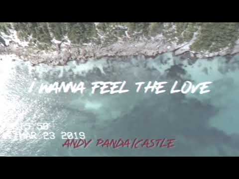 ANDY PANDA/CASTLE-I WANNA FEEL THE LOVE (live video)