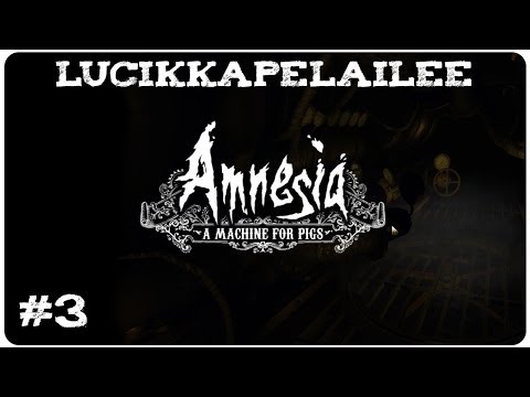 Amnesia: A machine for pigs - 3 - Lappuja ja sikoja!