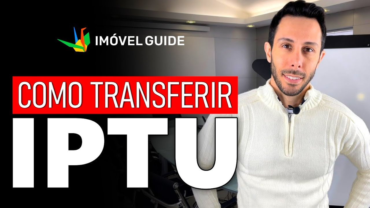 Como transferir o IPTU para o nome de outra pessoa?