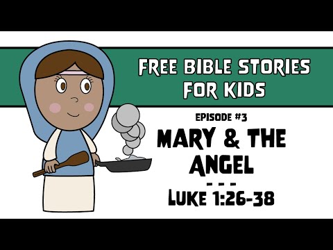 Bible Story #3: Mary & The Angel | Luke 1:26-38