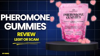 Pheromone Gummies Review: Legit Or Scam? Do They Really Increase Attraction Fast?