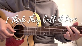 I Think They Call It Love - Guitar Fingerstyle (Elliot James Reay)