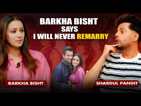 Barkha Bisht Podcast: REVEALS Why She'll Never Remarry  Single Mother's BRUTAL Reality | Shardulogy