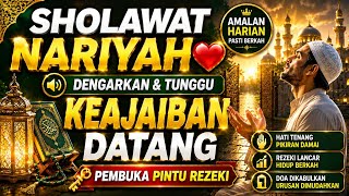 Download lagu Sholawat Nariyah ❤️ Listen & Wait for Miracles to Happen | Opener of the Doors of Sustenance mp3