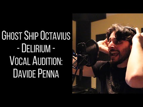 Ghost Ship Octavius - Delirium - Vocal Audition: DAVIDE PENNA #gsoaudition