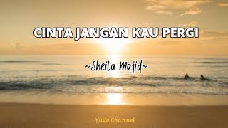 Download lagu Sheila Majid ~ Cinta Jangan Kau Pergi | Lirik Lagu mp3 Download lagu Sheila Majid ~ Cinta Jangan Kau Pergi | Lirik Lagu mp3