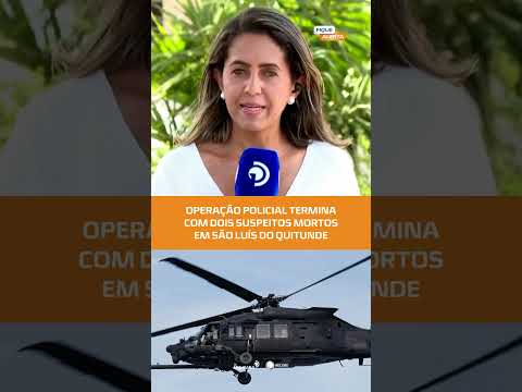 Confronto em operação deixa dois suspeitos mortos em São Luís do Quitunde, veja no #FiqueAlerta