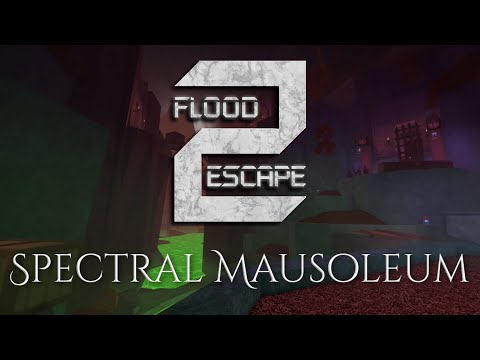 Flood Escape 2: Spectral Mausoleum OST REMAKE
