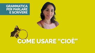 Come usare “cioè”