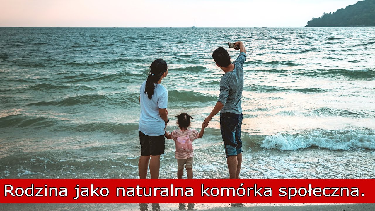 Nasza Przyszłość Marcin Korecki. Rodzina jako naturalna komórka społeczna.