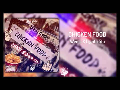 Wenjii - Chicken Food (ft. Lighta Sta) 🚨🚔