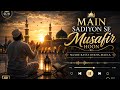 Main Sadiyon Se Musafir Hoon Mujhe Rasta Dikha Maula Heart Touching Sufi Qawwali 2026