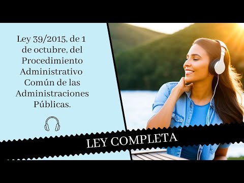 📖 LEY 39/2015 📖 - 🎧 Audiolibro completo 🎧