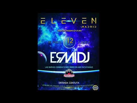 ERMI DJ - ELEVEN MADRID 12/11/22
