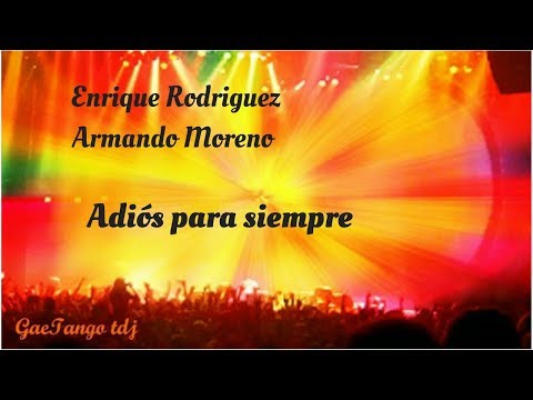 Enrique Rodriguez  Armando Moreno   Adiós para siempre   1943