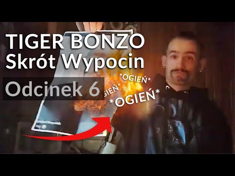 TIGER BONZO, Skrót Wypocin Odcinek: 6